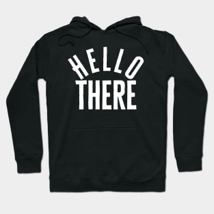 Hello There Hoodie